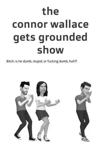 The Connor Wallace Gets Grounded Show poster