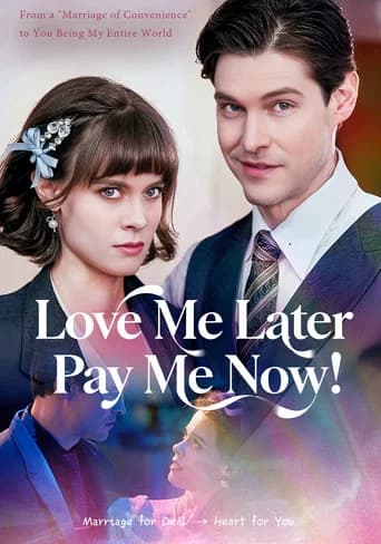 Love Me Later Pay Me Now poster