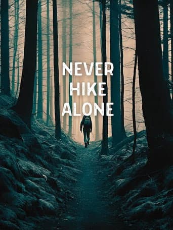 Never Hike Alone poster