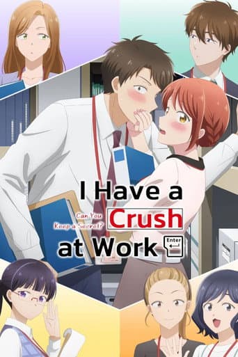 I Have a Crush at Work poster