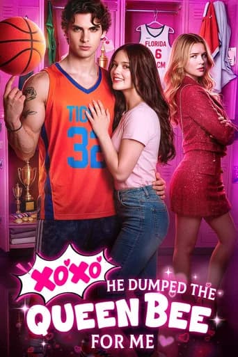 XOXO, He Dumped the Queen Bee for ME poster