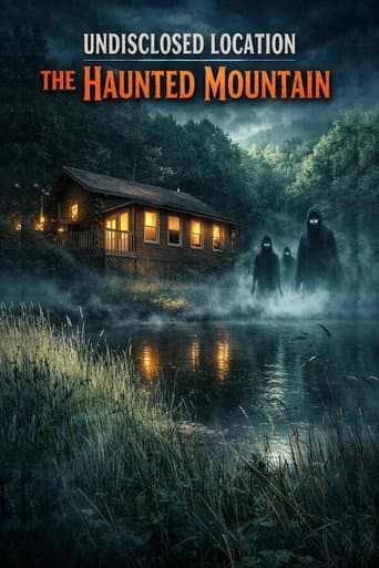 Undisclosed Location: The Haunted Mountain poster