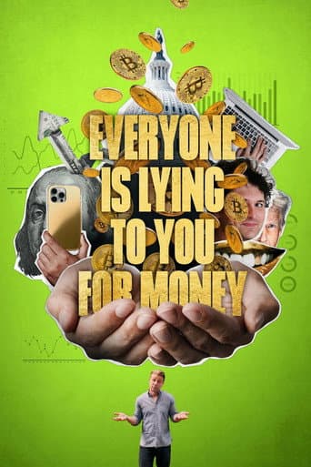 Everyone Is Lying to You for Money poster