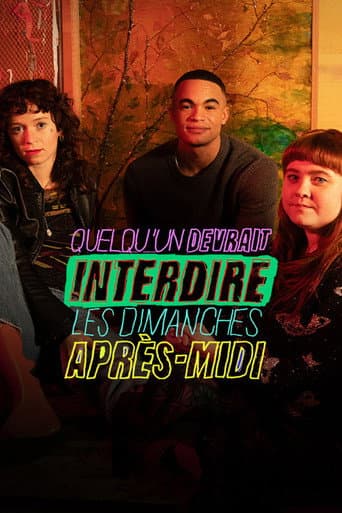 Quelqu’un devrait interdire les dimanches après-midi poster