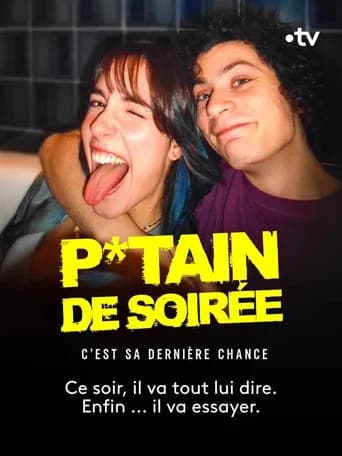 P*tain de soirée poster