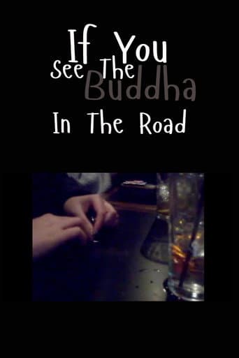 If You See the Buddha in the Road poster