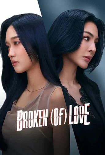 BROKEN (Of) LOVE poster