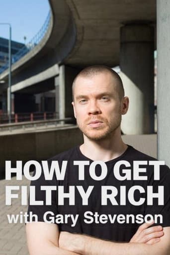 How to Get Filthy Rich with Gary Stevenson poster