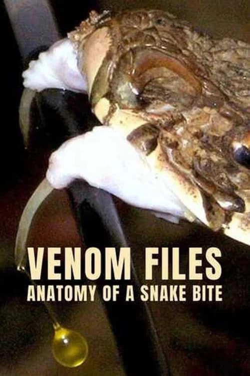 Venom Files - Anatomy of a Snake Bite poster