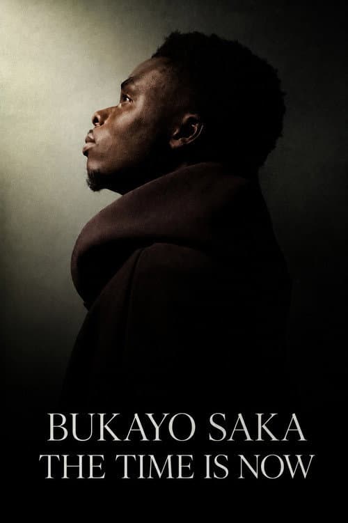 Bukayo Saka: The Time Is Now poster