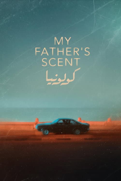 My Father's Scent poster