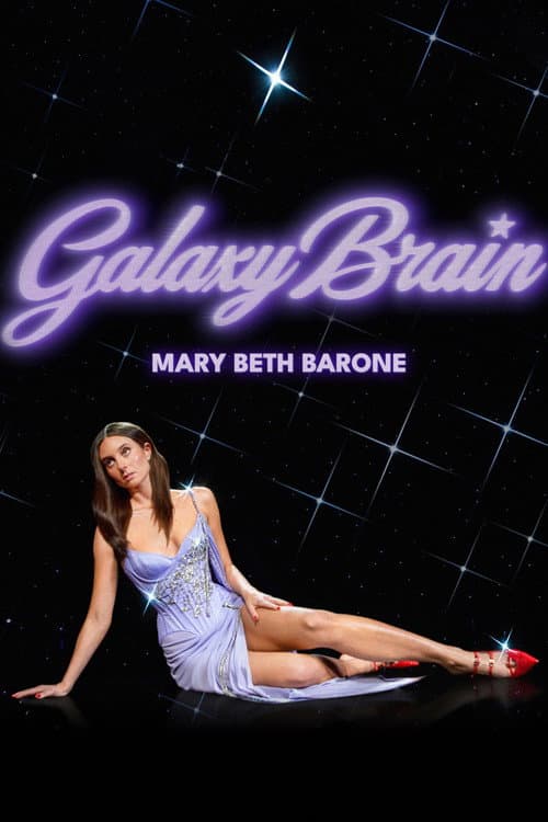 Mary Beth Barone: Galaxy Brain poster