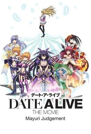 Date a Live Movie: Mayuri Judgement poster