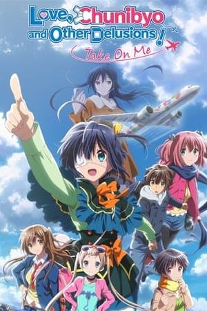 Love, Chunibyo & Other Delusions the Movie: Take on Me poster