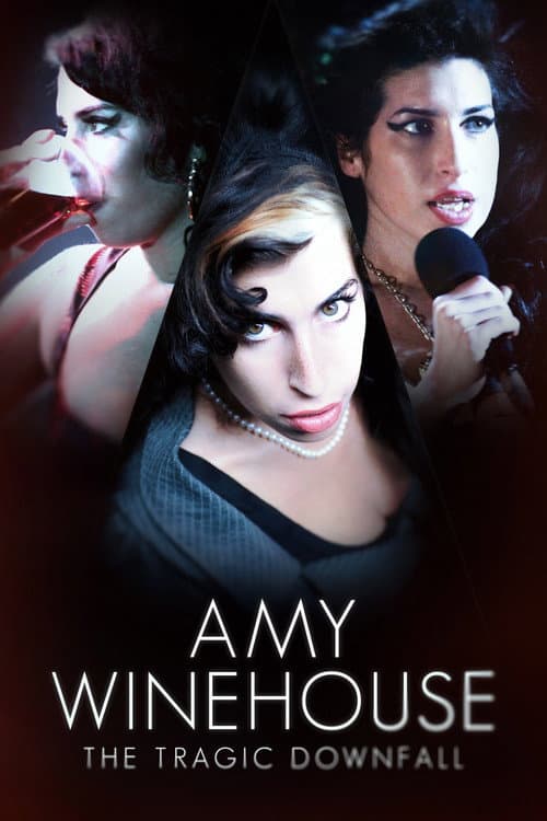 Amy Winehouse: The Tragic Downfall poster