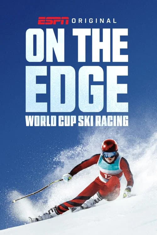 On the Edge: World Cup Ski Racing poster