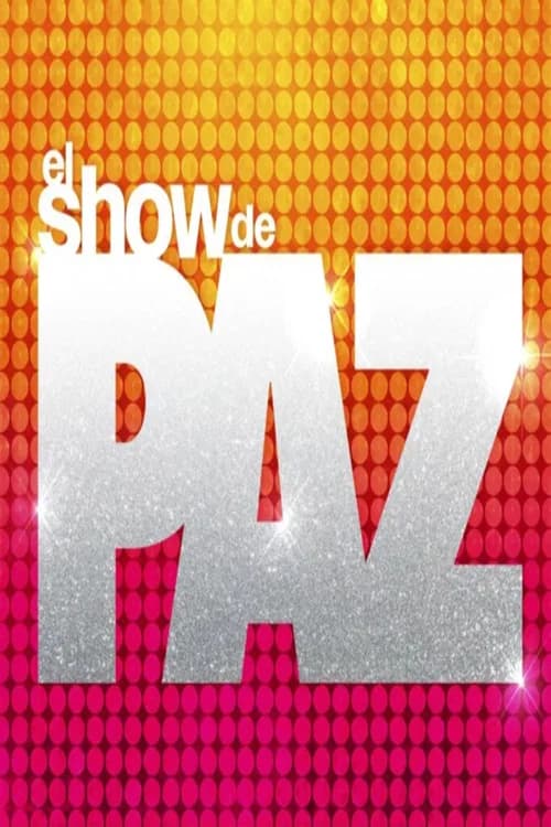 El Show De Paz poster