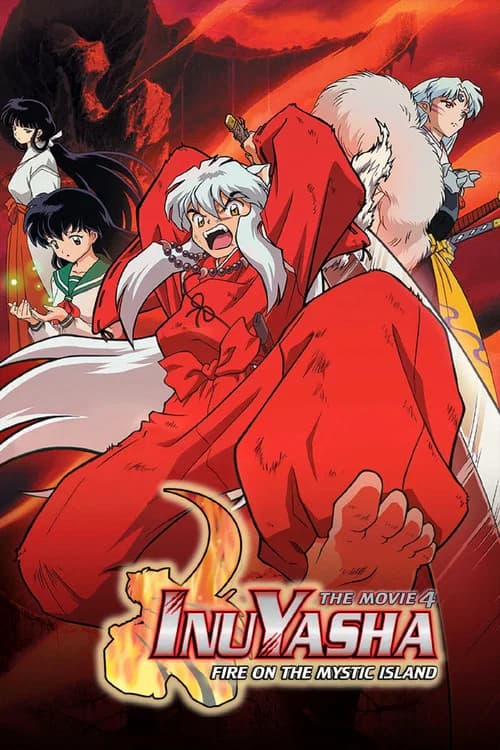 Inuyasha the Movie 4: Fire on the Mystic Island poster
