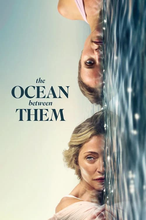 The Ocean Between Them poster