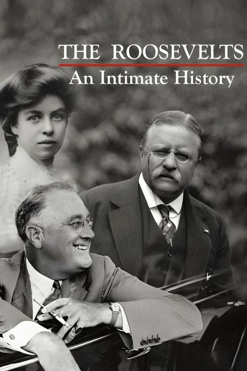 The Roosevelts: An Intimate History poster