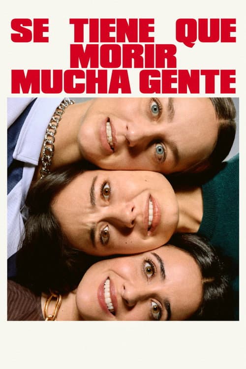 Se tiene que morir mucha gente poster